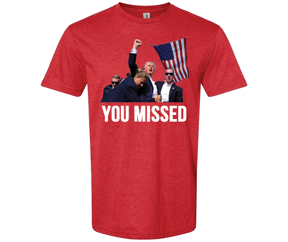 YOU MISSED TRUMP (Red)